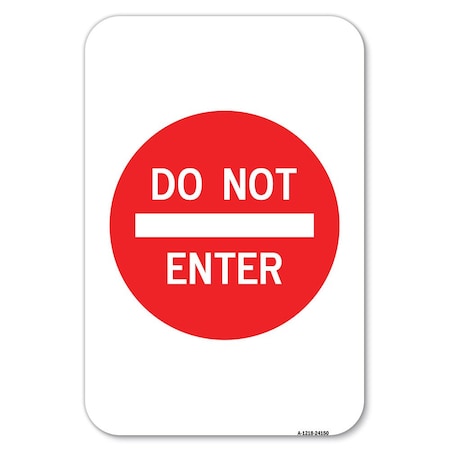 Signmission Safety Sign, 12 in Height, Aluminum, 24150 A-1218-24150